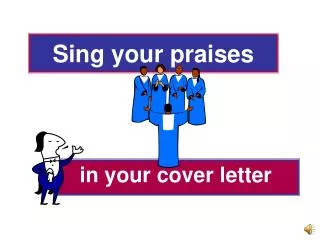 Sing your praises
