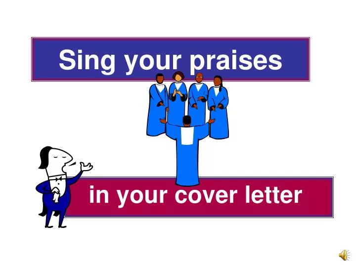 sing your praises