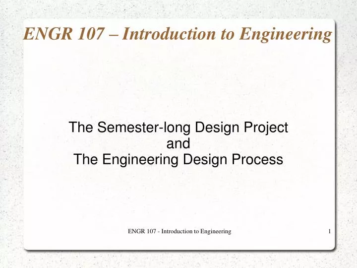 the semester long design project and the engineering design process