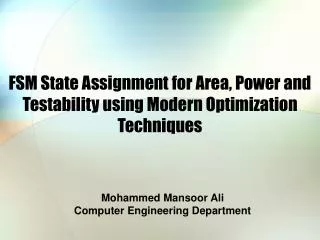 FSM State Assignment for Area, Power and Testability using Modern Optimization Techniques