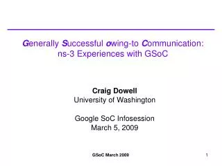 G enerally S uccessful o wing-to C ommunication: ns-3 Experiences with GSoC