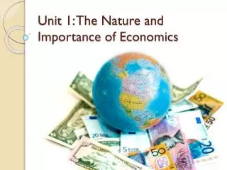 unit 1 the nature and importance of economics