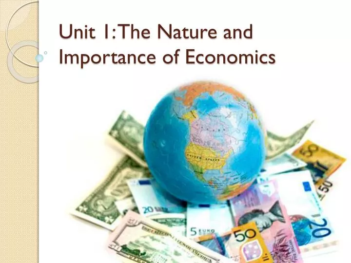 unit 1 the nature and importance of economics