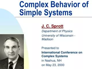 Complex Behavior of Simple Systems