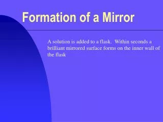 Formation of a Mirror
