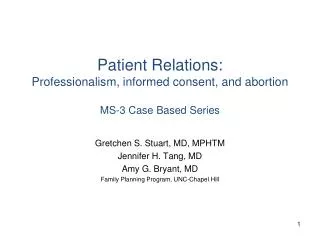 Patient Relations: Professionalism , informed consent, and abortion MS-3 Case Based Series