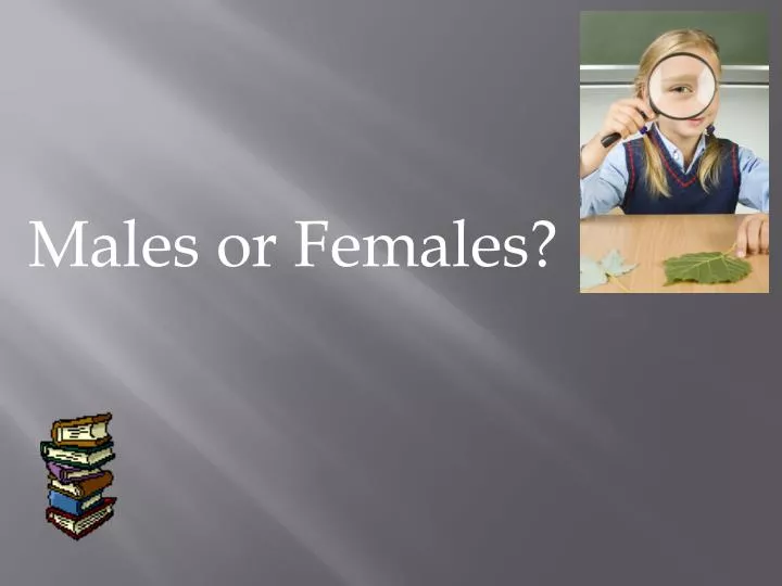 males or females