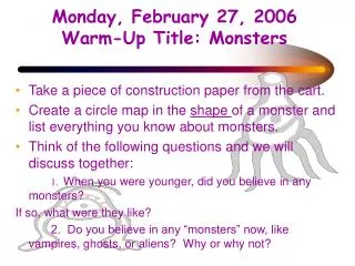 Monday, February 27, 2006 Warm-Up Title: Monsters