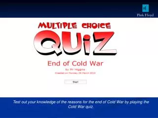 Test out your knowledge of the reasons for the end of Cold War by playing the Cold War quiz.