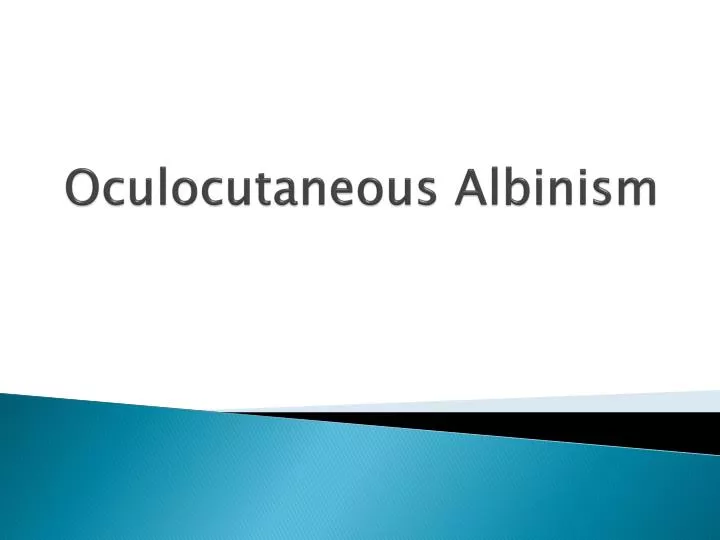 oculocutaneous albinism