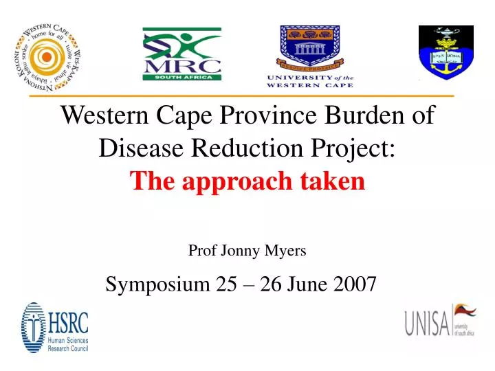 western cape province burden of disease reduction project the approach taken prof jonny myers
