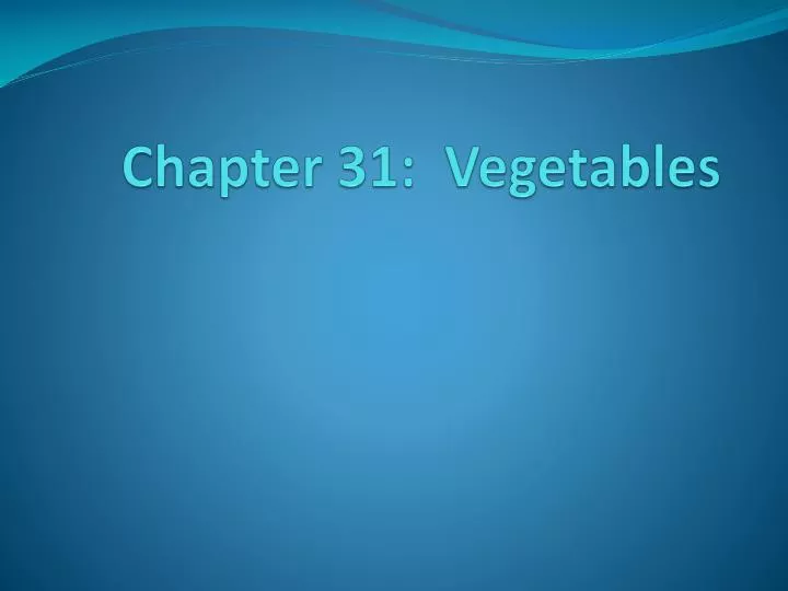 chapter 31 vegetables