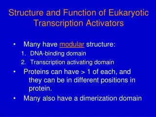 Structure and Function of Eukaryotic Transcription Activators