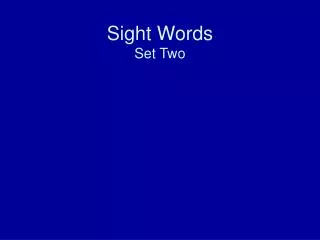 Sight Words Set Two