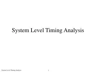 System Level Timing Analysis