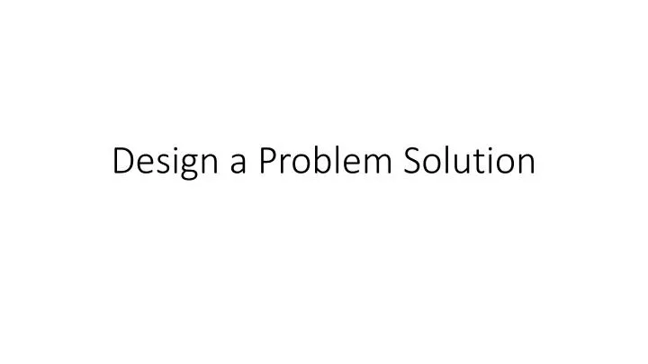 design a problem solution