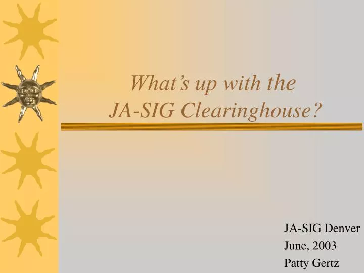 what s up with the ja sig clearinghouse