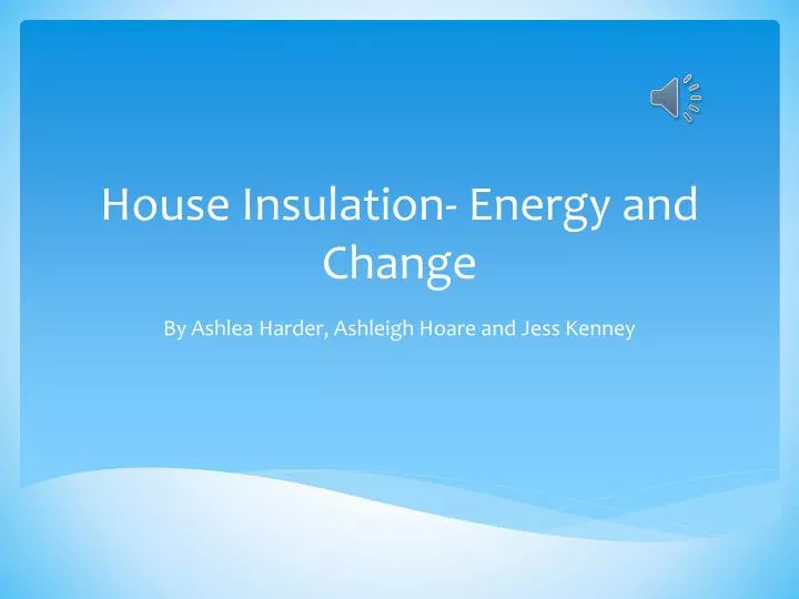 house insulation energy and change