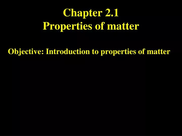 chapter 2 1 properties of matter