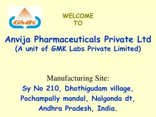 WELCOME TO Anvija Pharmaceuticals Private Ltd (A unit of GMK Labs Private Limited)