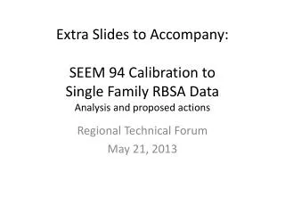 Regional Technical Forum May 21, 2013
