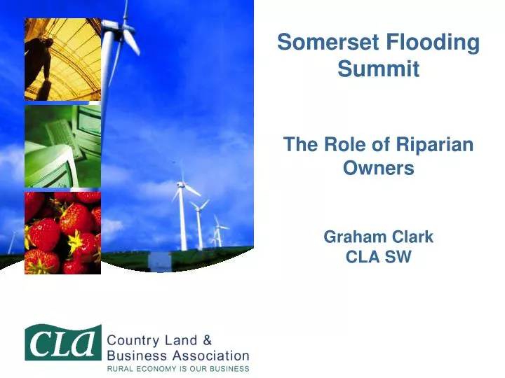 somerset flooding summit the role of riparian owners graham clark cla sw