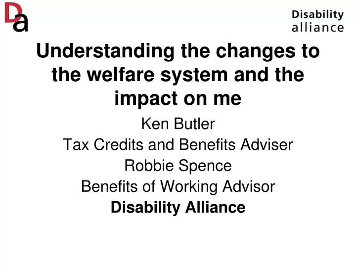 understanding the changes to the welfare system and the impact on me