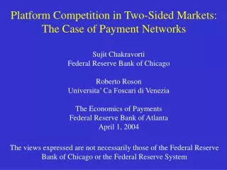 Platform Competition in Two-Sided Markets: The Case of Payment Networks