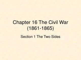Chapter 16 The Civil War (1861-1865)