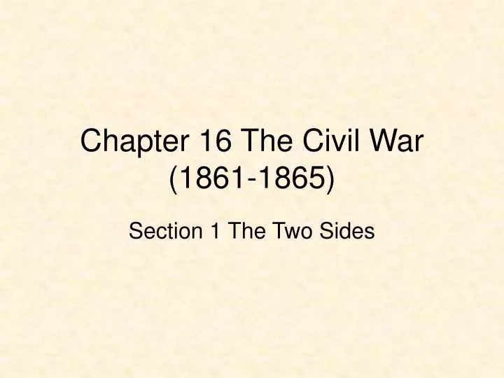 chapter 16 the civil war 1861 1865