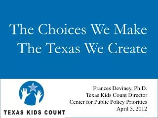 The Choices We Make The Texas We Create
