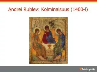 andrei rublev kolminaisuus 1400 l