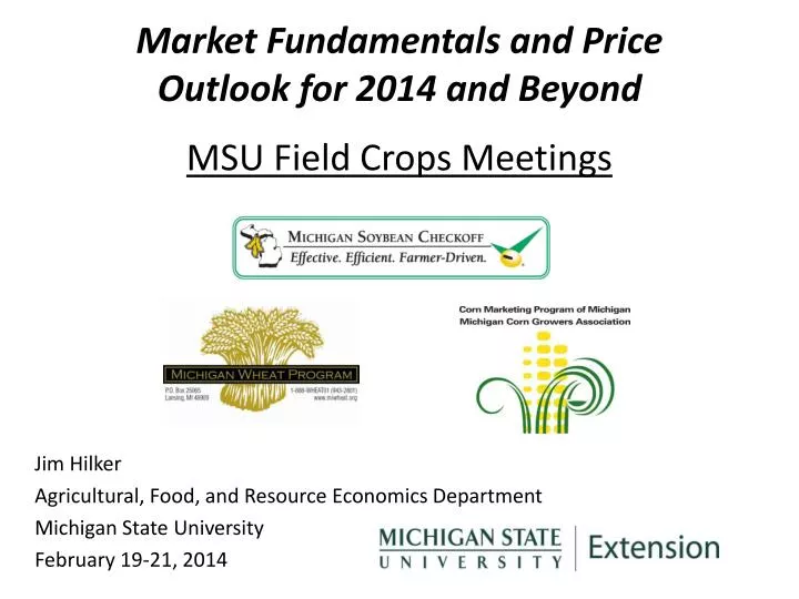 market fundamentals and price outlook for 2014 and beyond msu field crops meetings