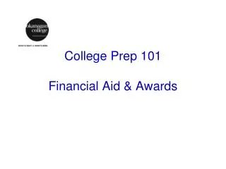 College Prep 101 Financial Aid &amp; Awards