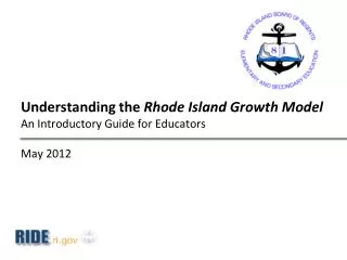 Understanding the Rhode Island Growth Model An Introductory Guide for Educators May 2012