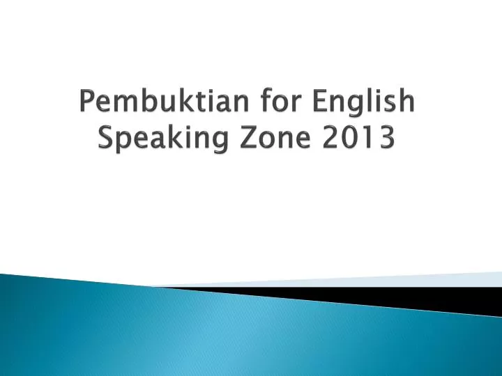 pembuktian for english speaking zone 2013