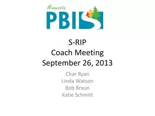 S-RIP Coach Meeting September 26, 2013