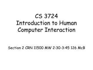 CS 3724 Introduction to Human Computer Interaction