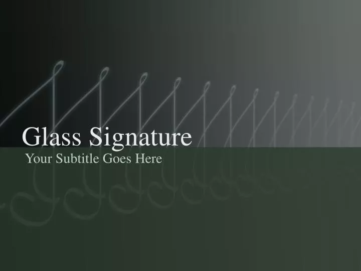 glass signature