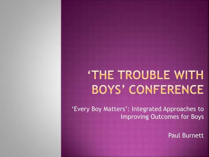 the trouble with boys conference