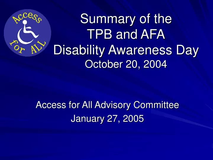 summary of the tpb and afa disability awareness day october 20 2004