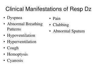 Clinical Manifestations of Resp Dz
