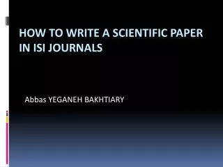 How to Write a Scientific Paper in ISI Journals