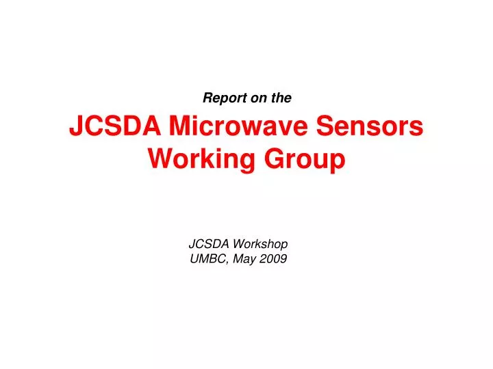 report on the jcsda microwave sensors working group