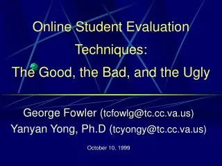 Online Student Evaluation Techniques: The Good, the Bad, and the Ugly