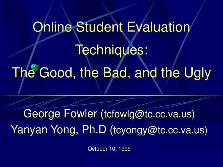 online student evaluation techniques the good the bad and the ugly
