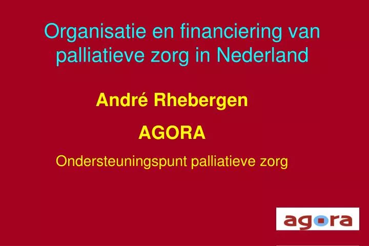 organisatie en financiering van palliatieve zorg in nederland