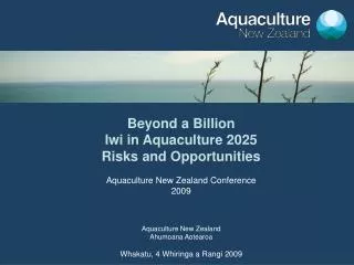Beyond a Billion Iwi in Aquaculture 2025 Risks and Opportunities
