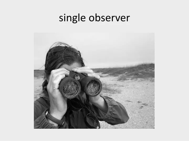 single observer