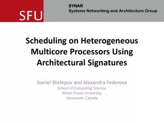 Scheduling on Heterogeneous Multicore Processors Using Architectural Signatures